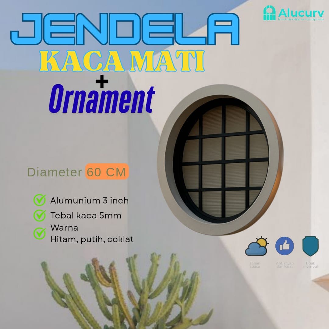 JENDELA LINGKARAN 3" ALUMINIUM LENGKUNG KACA MATI D. 60 CM + ORNAMENT 6